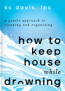 book cover for How to Keep House While Drowning