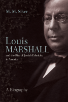 book cover for “Louis Marshall and the Rise of Jewish Ethnicity in America: A Biography