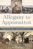book cover for “Allegany to Appomattox: The Life and Letters of Private William Whitlock of the 188th New York Volunteers