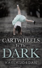 Cover Image: Cartwheels In The Dark