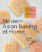 Cover Image: Modern Asian Baking at Home