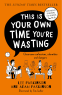 Cover Image: This Is Your Own Time You’re Wasting