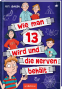 Cover: Wie man 13 wird und die Nerven behält  (Wie man 13 wird 5)