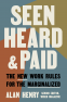 Cover Image: Seen, Heard, and Paid