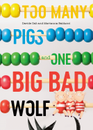 book cover for Too Many Pigs and One Big Bad Wolf