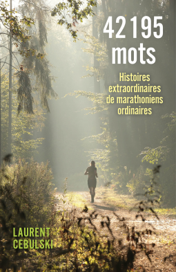 Couverture du livre pour 42 195 mots - Histoires extraordinaires de marathoniens ordinaires