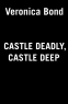 Cover Image: Castle Deadly, Castle Deep