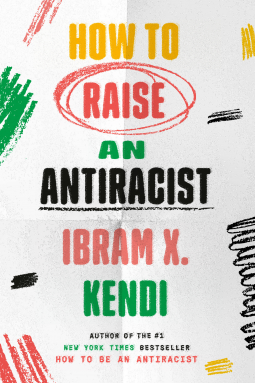 book cover for How to Raise an Antiracist