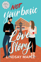 book cover for (Not) Your Basic Love Story