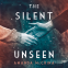Cover Image: The Silent Unseen