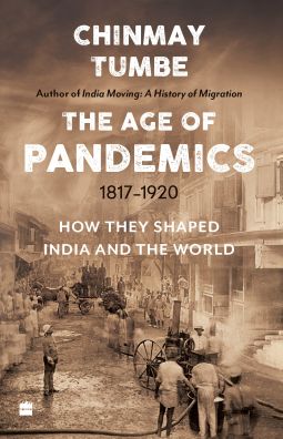 book cover for The Age of Pandemics, 1817–1920