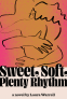 Cover Image: Sweet, Soft, Plenty Rhythm