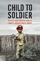 book cover for Child To Soldier