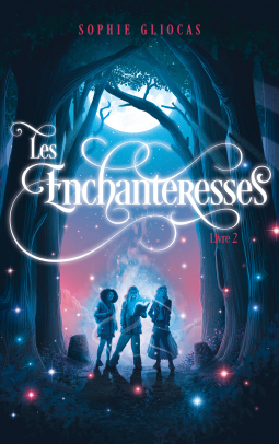 Couverture du livre pour Les Enchanteresses tome 2