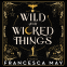 Cover Image: Wild and Wicked Things