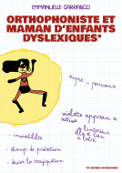 Couverture du livre pour Orthophoniste et maman d'enfants dyslexiques