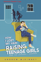 book cover for How I Lost My Hair Raising Teenage Girls