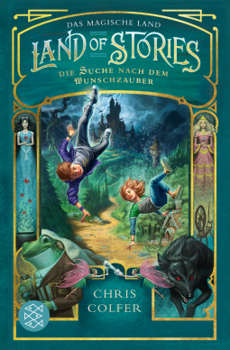 Buchcover für Land of Stories: Das magische Land 1 – Die Suche nach dem Wunschzauber