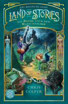 Buchcover für Land of Stories: Das magische Land 1 – Die Suche nach dem Wunschzauber