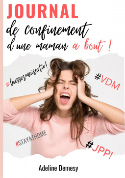 Couverture du livre pour Journal de confinement d’une maman à bout !