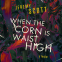 Cover Image: When the Corn Is Waist High