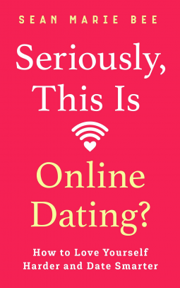 book cover for Seriously, This Is Online Dating?