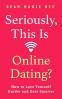 Cover Image: Seriously, This Is Online Dating?