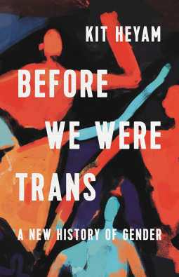 book cover for Before We Were Trans