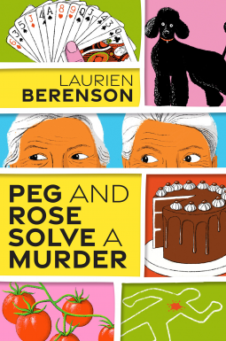 book cover for Peg and Rose Solve a Murder