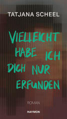 Buchcover für Vielleicht habe ich dich nur erfunden