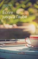 Couverture du livre pour Écrire jusqu'à l'aube