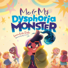 book cover for Me and My Dysphoria Monster