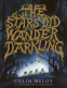 Cover Image: The Stars Did Wander Darkling