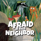 book cover for Afraid of Your Neighbor