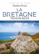 Couverture du livre pour La Bretagne, terre de sacré