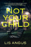 Cover Image: Not Your Child