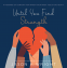 Cover Image: Until You Find Strength
