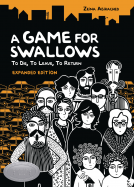 book cover for A Game for Swallows: To Die, To Leave, To Return