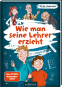 Cover: Wie man seine Lehrer erzieht
