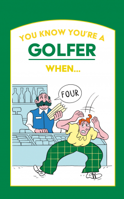 book cover for You Know You’re a Golfer When …