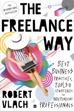 book cover for The Freelance Way: Best Business Practices, Tools and Strategies for Independent Professionals
