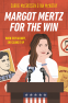 Cover Image: Margot Mertz for the Win
