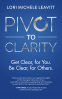 book cover for Pivot to Clarity