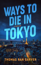 book cover for Ways to Die in Tokyo