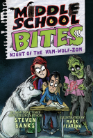 book cover for Middle School Bites 4: Night of the Vam-Wolf-Zom