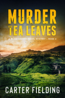 book cover for Murder in the Tea Leaves : A Blake Sisters Travel Mystery Book 2