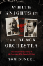 Cover Image: White Knights in the Black Orchestra