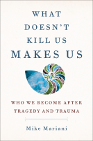book cover for What Doesn't Kill Us Makes Us