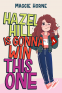 Cover Image: Hazel Hill Is Gonna Win This One