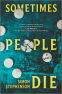 Cover Image: Sometimes People Die